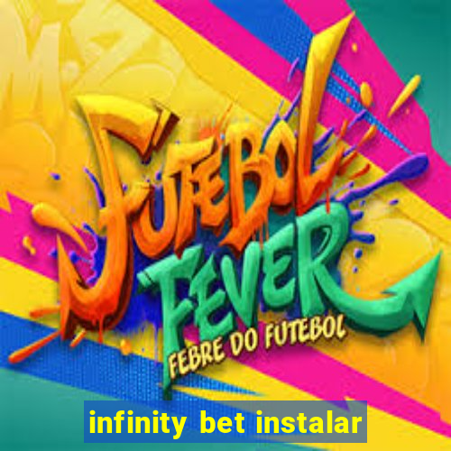 infinity bet instalar